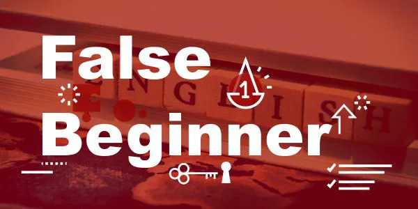 False Beginner